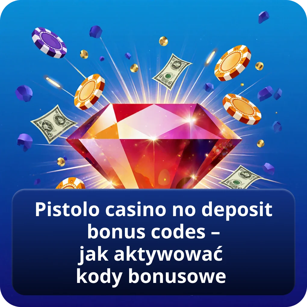 Pistolo casino no deposit bonus codes – jak aktywować kody bonusowe krok po kroku Pistolo casino no deposit bonus codes – jak aktywować kody bonusowe